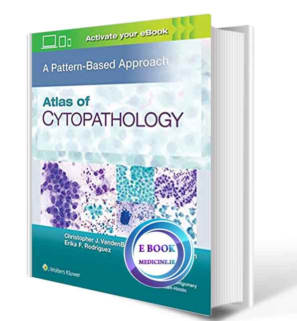 دانلود کتاب Atlas of Cytopathology: A Pattern Based Approach 1st-2020 ( PDF)